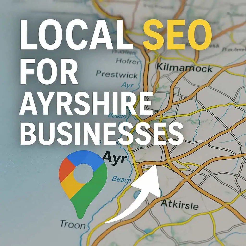Local SEO for Ayrshire Businesses | Don't Miss Out on Google’s Top Spots Local SEO for Ayrshire Businesses | Don't Miss Out on Google’s Top Spots